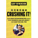 Crushing It! : How Great Entrepreneurs Build Business and Influence - and How You Can, Too